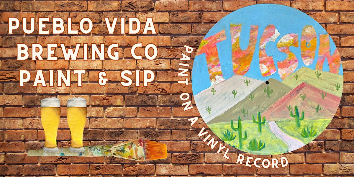 Pueblo Vida Brewing Paint & Sip, 29 June | Event in Tucson | AllEvents