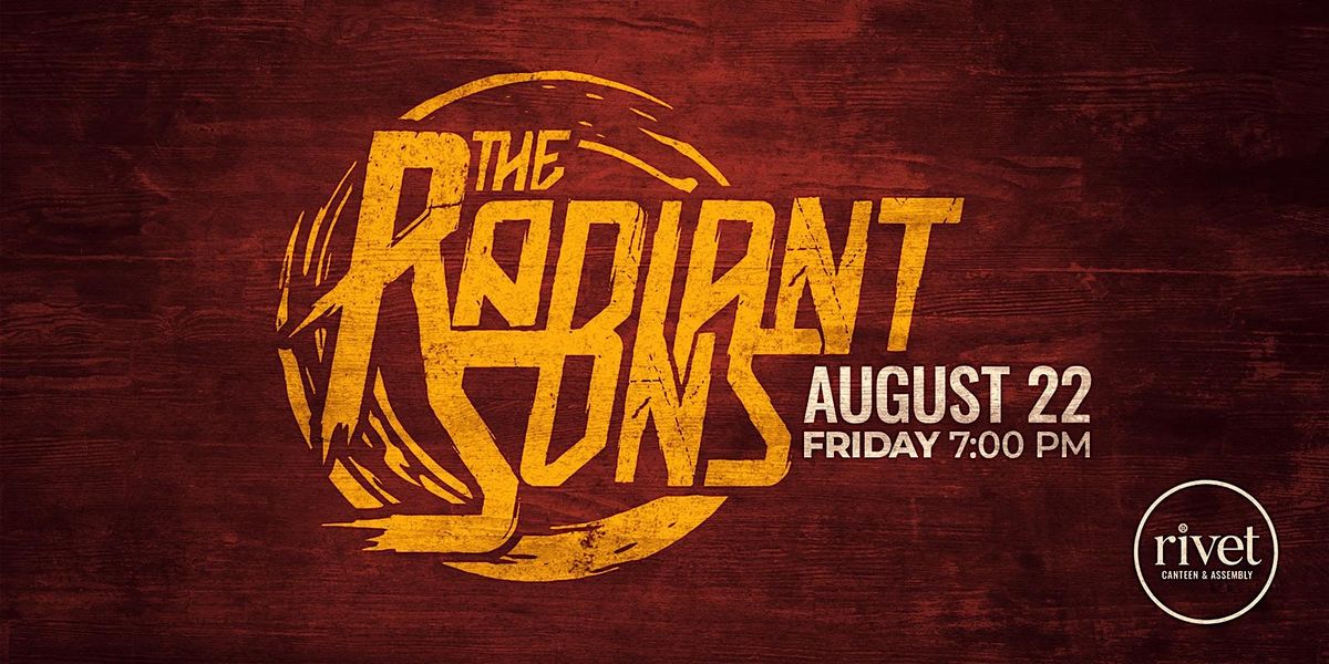 The Radiant Sons - LIVE at Rivet!, 22 August | Event in Pottstown | AllEvents