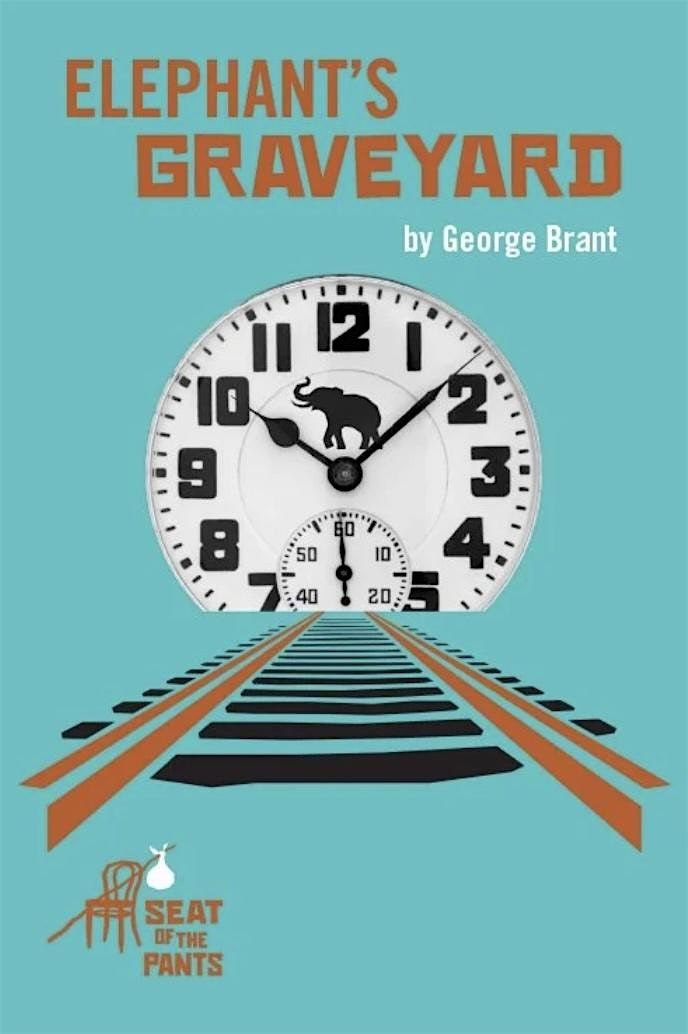 ELEPHANT'S GRAVEYARD by George Brant, performed by Seat of the Pants, 6 February | Event in Cleveland | AllEvents