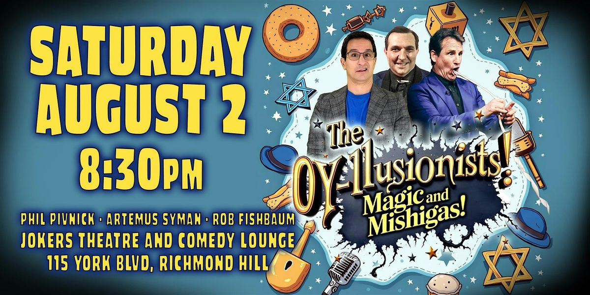 The Oy-llusionists: Magic and Mishigas!, 2 August | Event in Richmond Hill | AllEvents