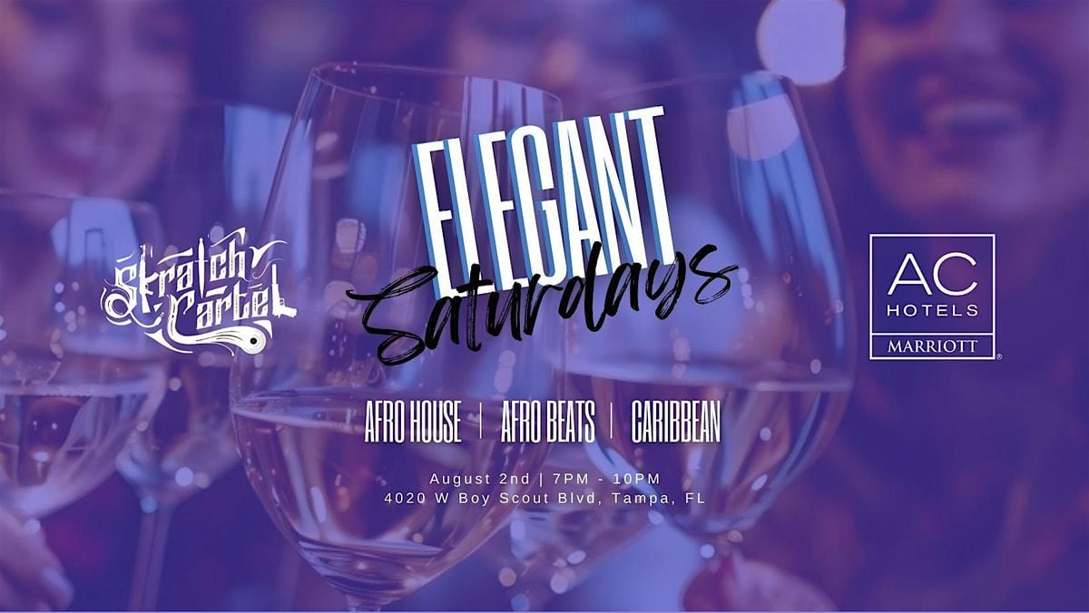 Elegant Saturdays @ AC Hotel Tampa, 2 August | Event in Tampa | AllEvents