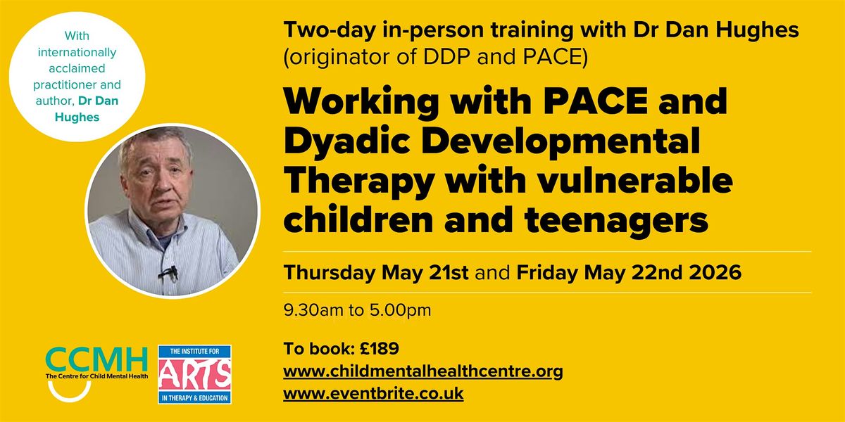 Using PACE and Dyadic Developmental Therapy with children and teenagers, 21 May | Event in London | AllEvents