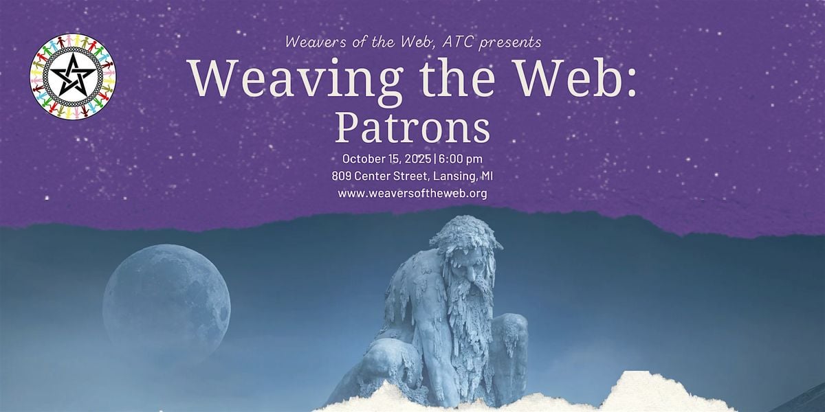 Weaving the Web: Patrons, 15 October | Event in Lansing | AllEvents