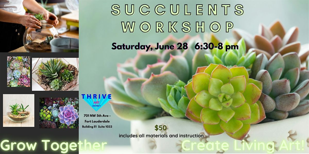 Succulents Workshop at Thrive Art Walk | Event in Fort Lauderdale | AllEvents