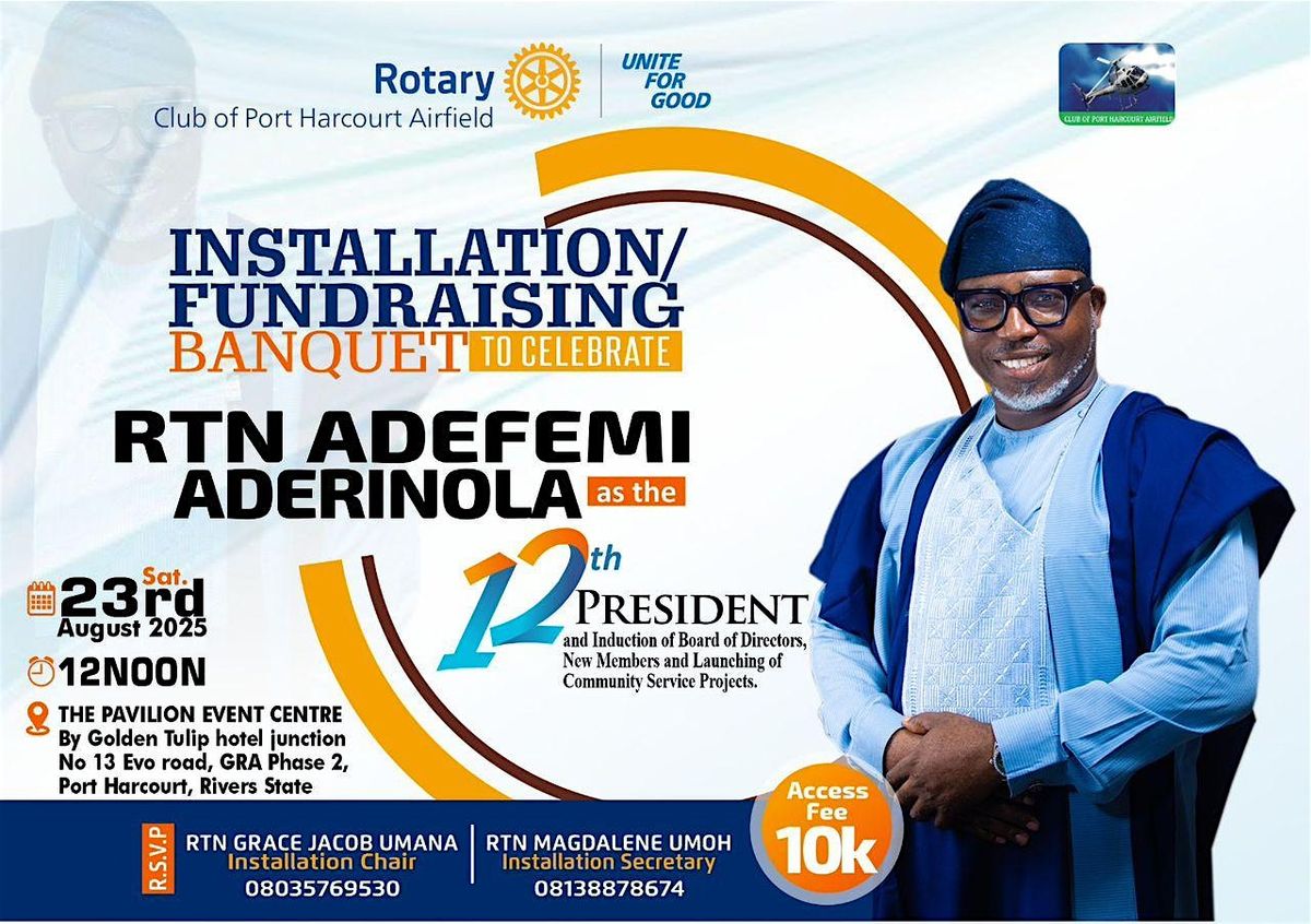 Installation/Fundraising Banquet of Rotary Club of Port Harcourt Airfield, 23 August | Event in Port Harcourt