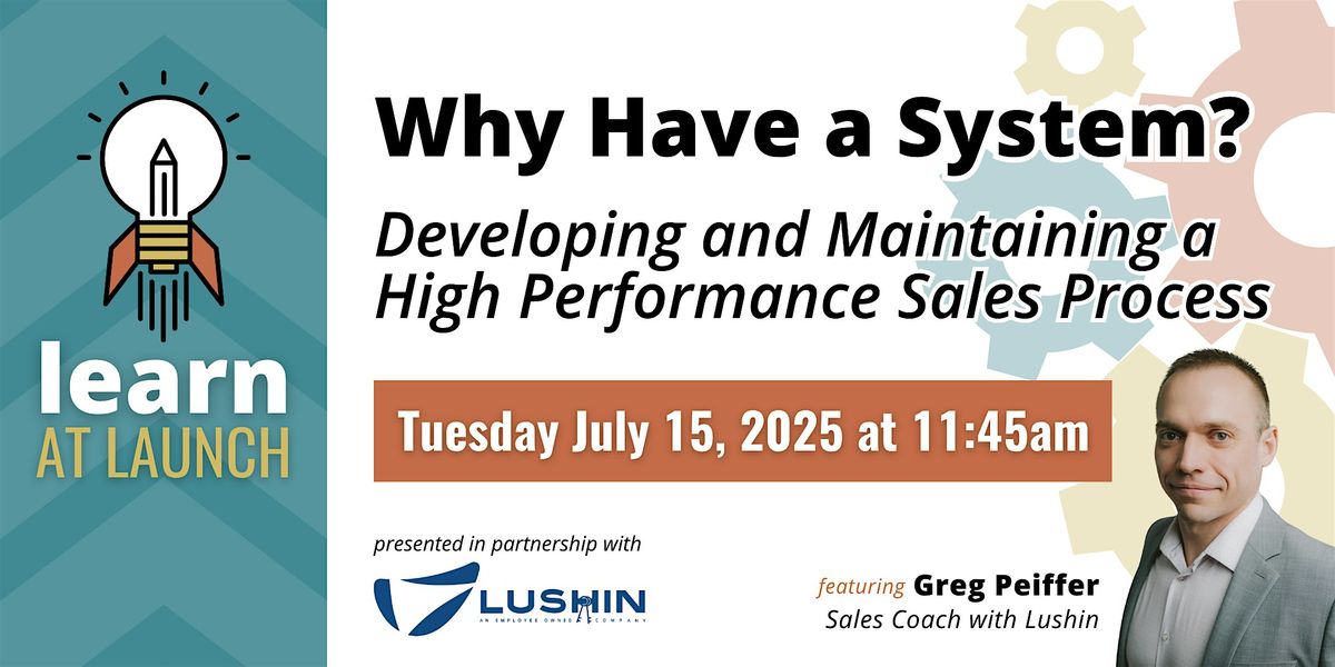 Learn At Launch: Why Have a System?, 15 July | Event in Fishers | AllEvents