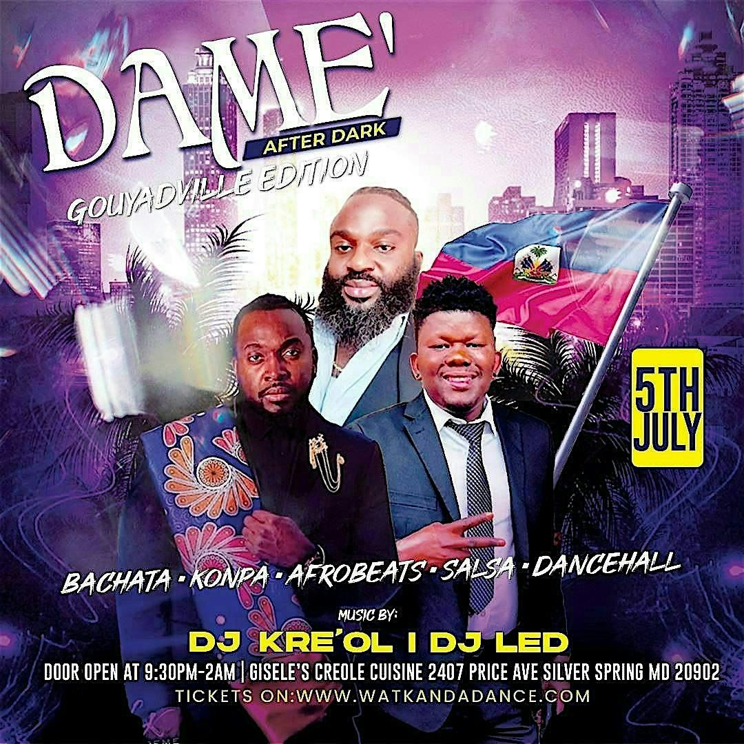 Damé After Dark (Gouyadville Edition), 5 July | Event in Silver Spring | AllEvents