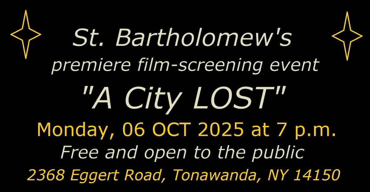 The Premiere Film-screening Event in N.Y.S. of "A City LOST" | Event in Tonawanda Town | AllEvents