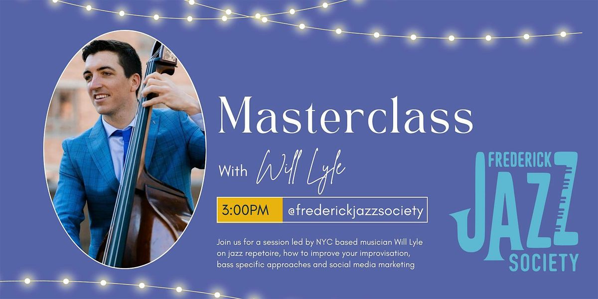 FJS Masterclass with bassist Will Lyle, 5 October | Event in Frederick | AllEvents