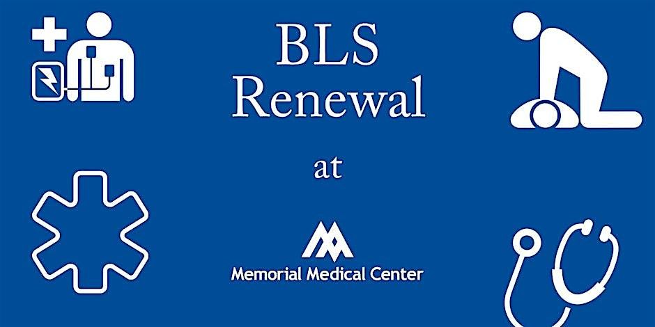 BLS | Renewal Class, Memorial Medical Center- Pinon Rooms A&B, Las ...