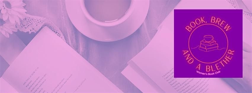 Book, Brew and a Blether - Women's Book Club, 6 November | Event in Dumbarton | AllEvents