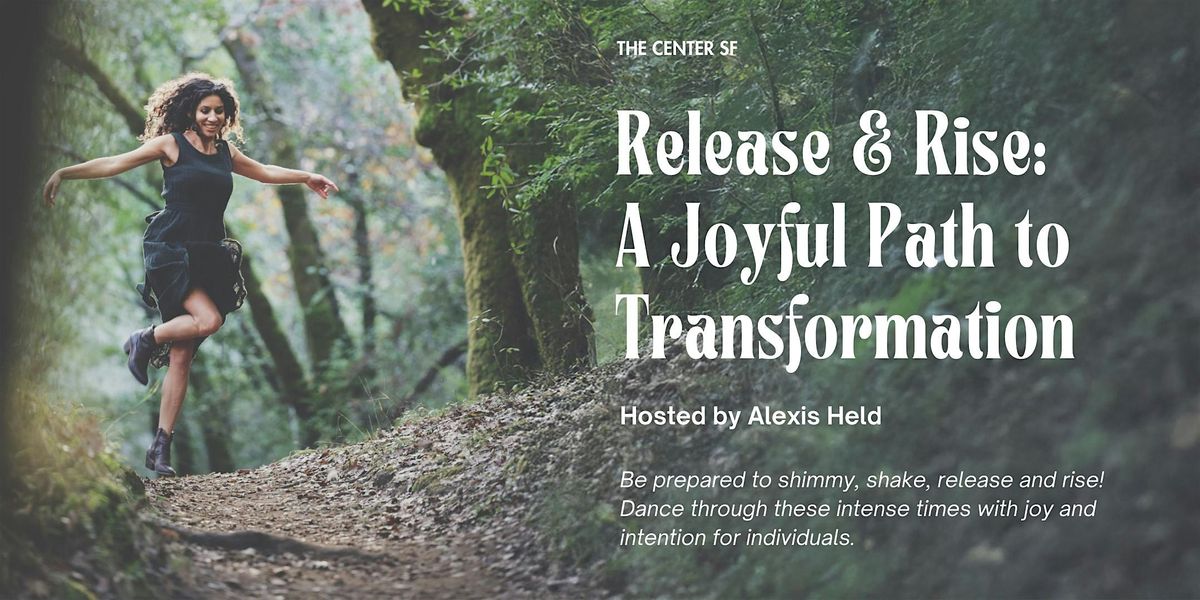 Release & Rise: A Joyful Path to Transformation w/ Alexis Held, 8 May | Event in San Francisco | AllEvents