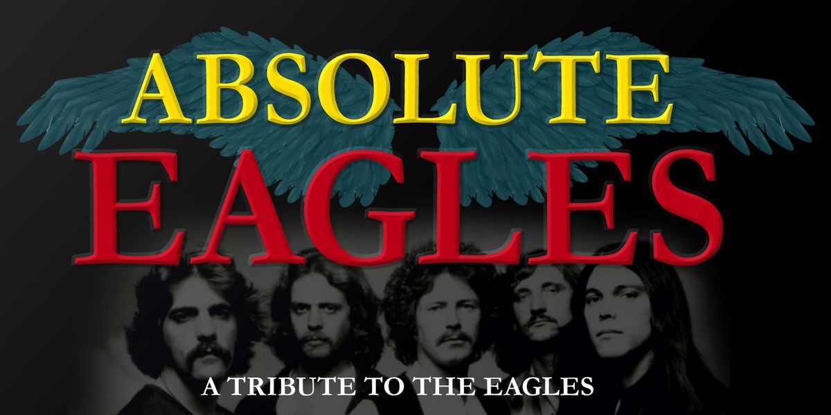 Eagles Tribute |Absolute Eagles |Canal Court Hotel| Saturday 28th February