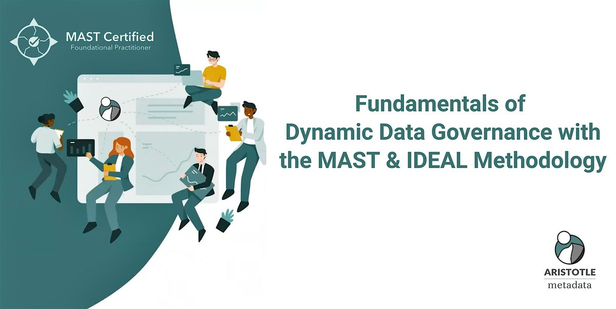 Fundamentals of Dynamic Data Governance with the MAST & IDEAL Methodology, 3 December | Event in Adelaide