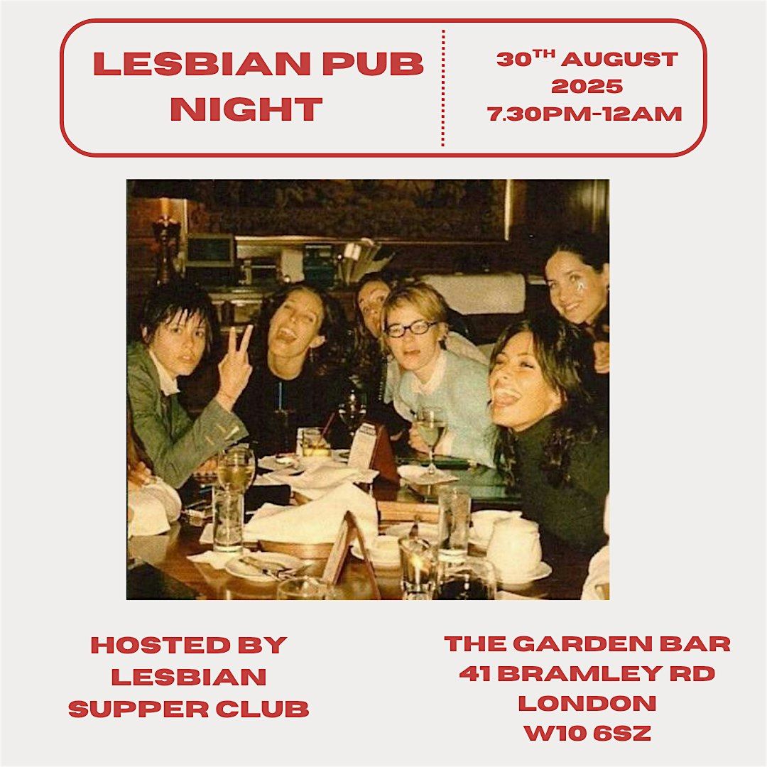 LESBIAN PUB NIGHT - HOSTED BY LESBIAN SUPPER CLUB, 30 August | Event in London | AllEvents