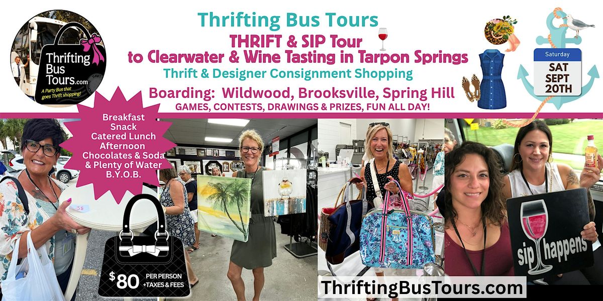 9/20  SIP & THRIFT Tour Board Wildwood, Brooksvlle, SprgHill to Tarpon/Clwr, 20 September | Event in Wildwood