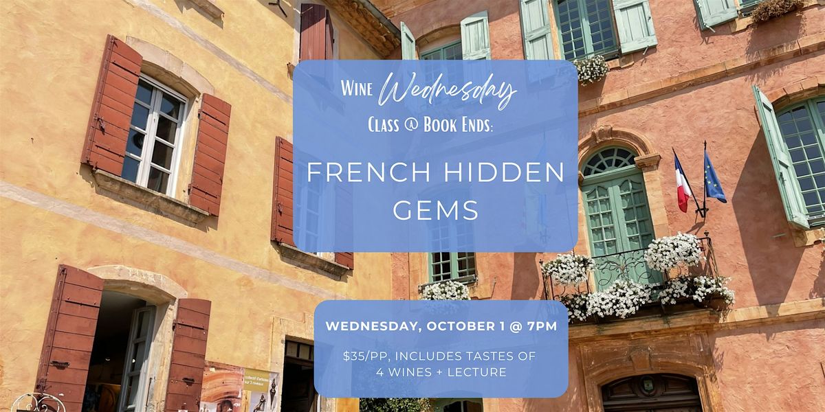Wine Wednesday Class @ Book Ends: French Hidden Gems, 1 October | Event in Winchester | AllEvents