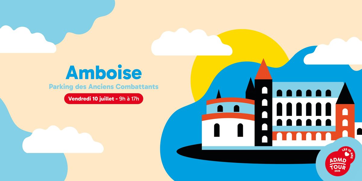 ADMD Tour 2025  •  Amboise, 18 July | Event in Amboise | AllEvents