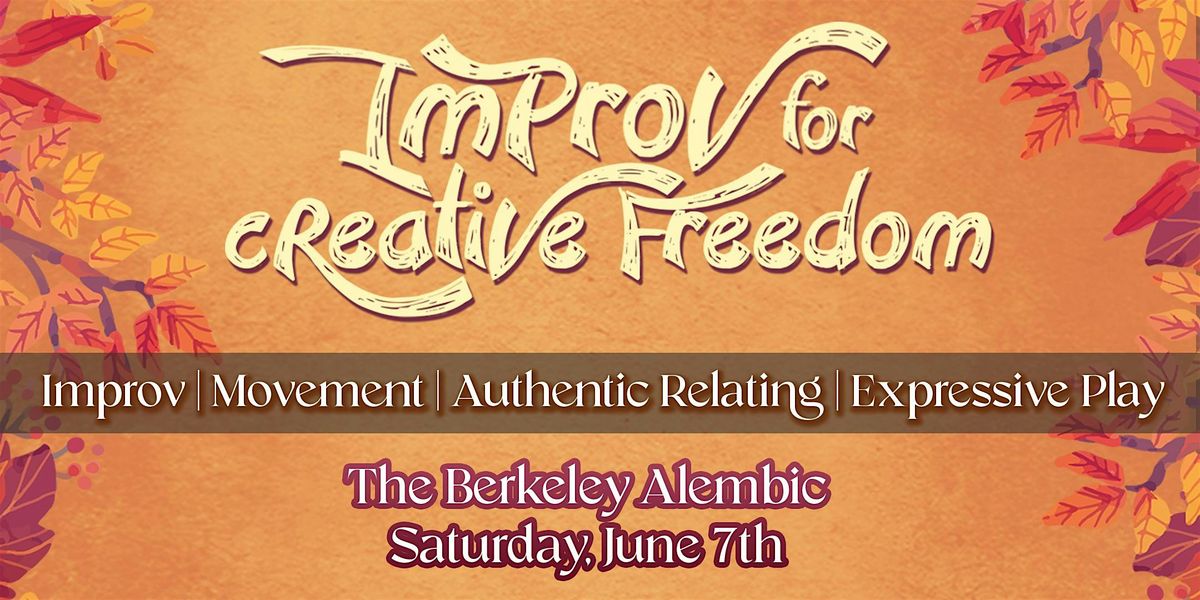 Improv for Creative Freedom: A Half-Day Workshop with Daniel Labov Dunne, 7 June | Event in Berkeley | AllEvents