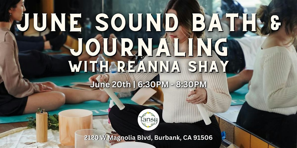 Evening Sound Bath & Journal Session with Reanna!, 20 June | Event in Burbank | AllEvents