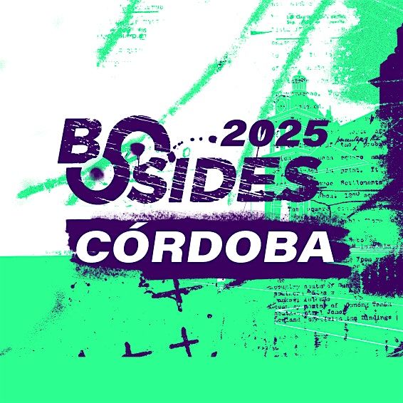 BSIDES CORDOBA 2025, 30 May | Event in Córdoba | AllEvents