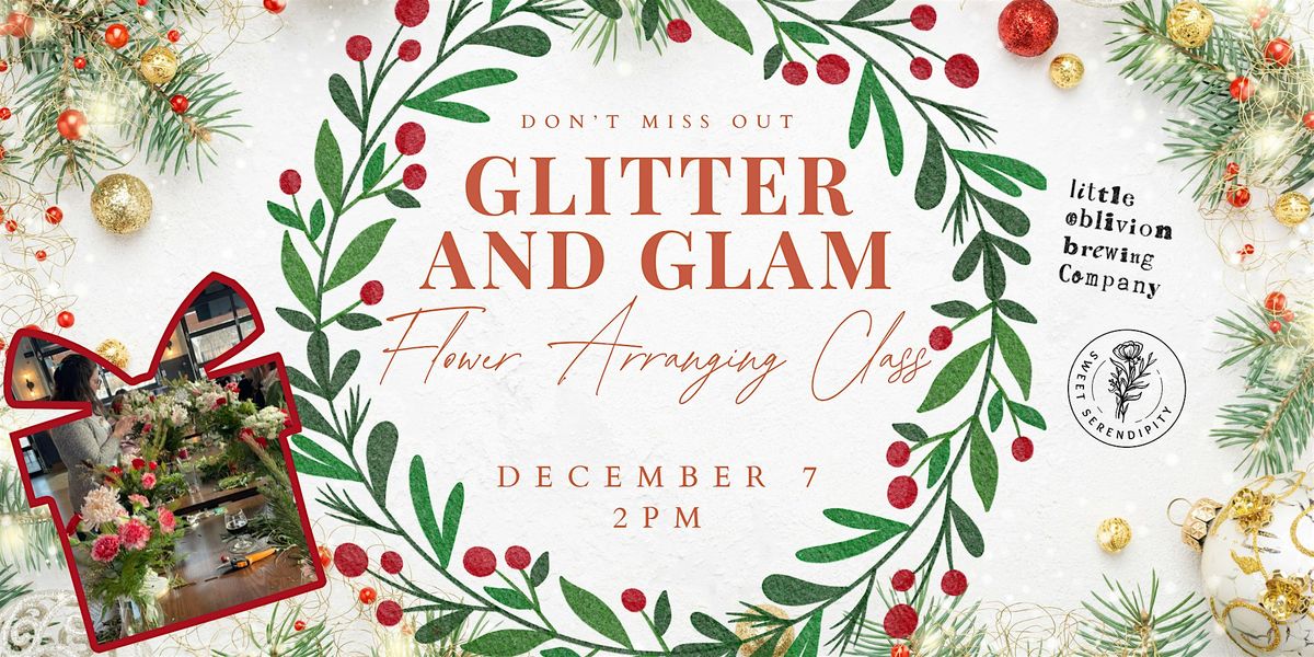 Glitter and Glam Flower Arranging Class, 7 December | Event in Graham | AllEvents
