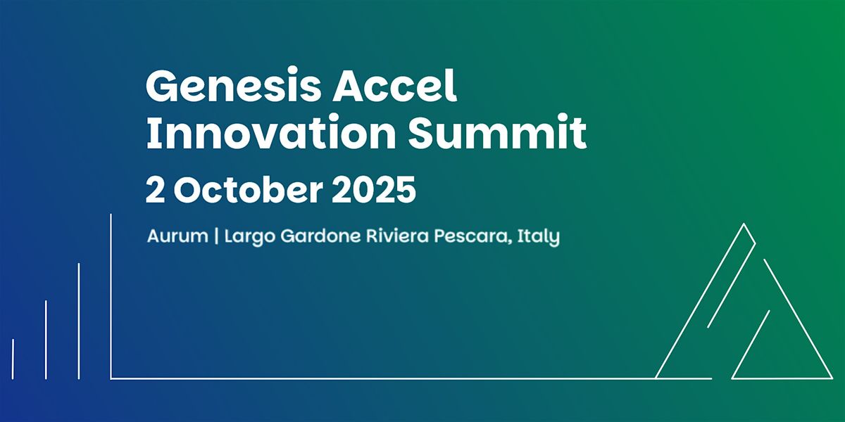 Genesis Accel Innovation Summit, 2 October | Event in Pescara | AllEvents