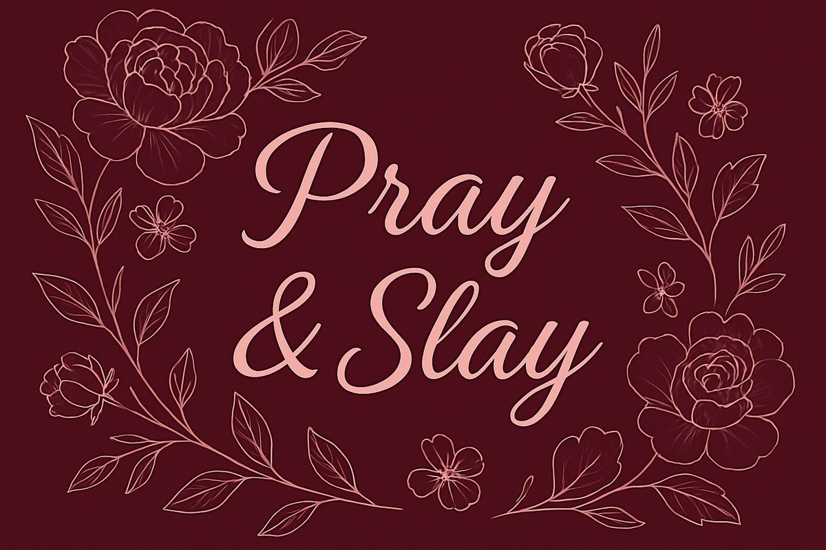 Pray and Slay: Made by Christ – Where True Beauty and Confidence Begin | Event in Toronto | AllEvents