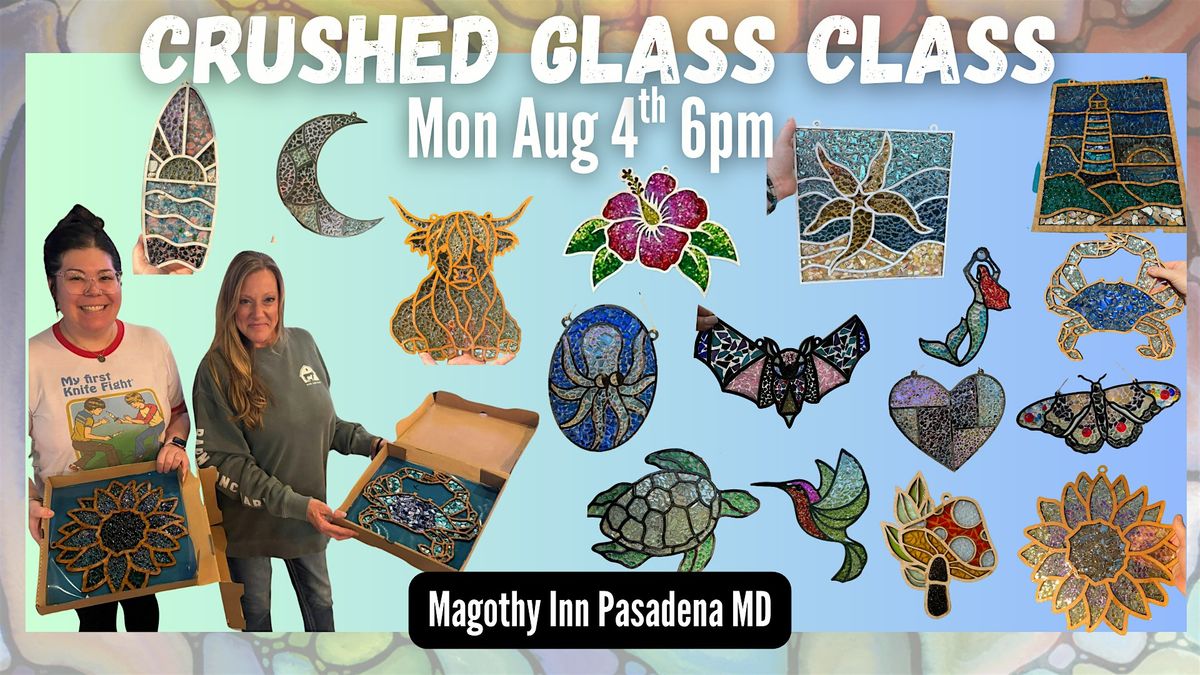 Crushed Glass Class at Magothy Inn Pasadena  w Maryland Craft Parties, 4 August | Event in Pasadena | AllEvents