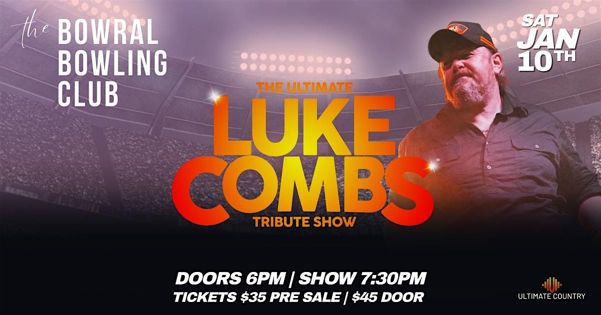 The Ultimate Luke Combs Tribute Show, 10 January | Event in Bowral | AllEvents