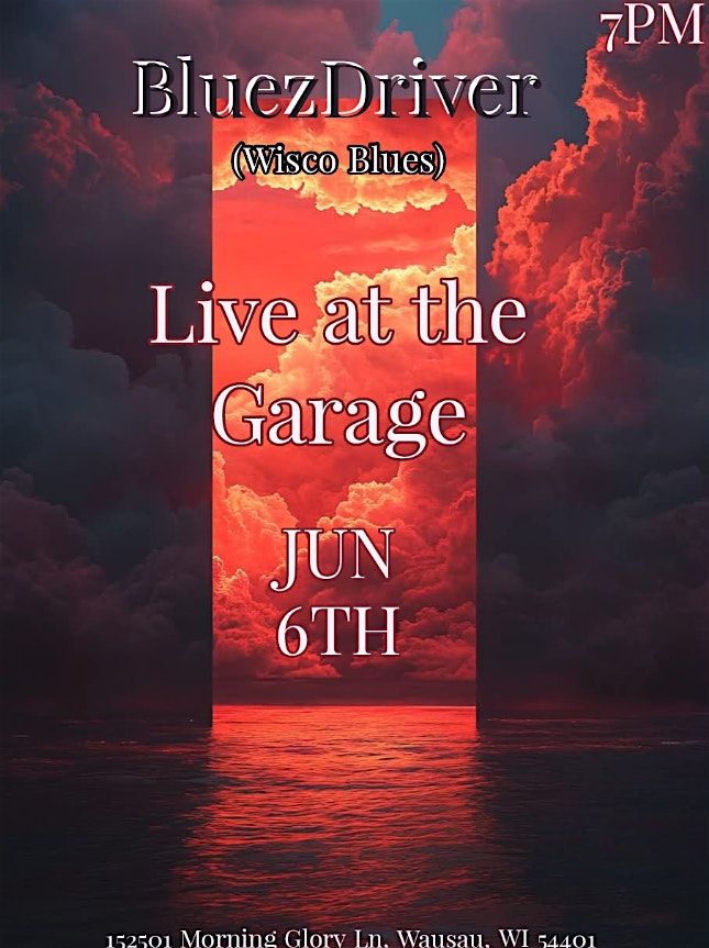 BluezDriver live at The Garage, 6 June | Event in wausau | AllEvents