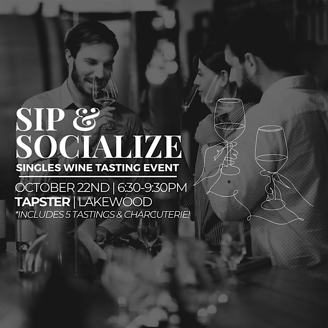 Sip & Socialize: Singles Wine Tasting, 22 October | Event in Lakewood | AllEvents