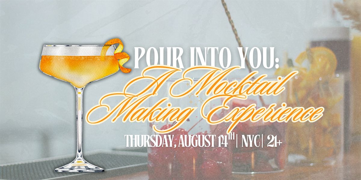 Pour Into You: Mocktail Making Experience, 14 August | AllEvents