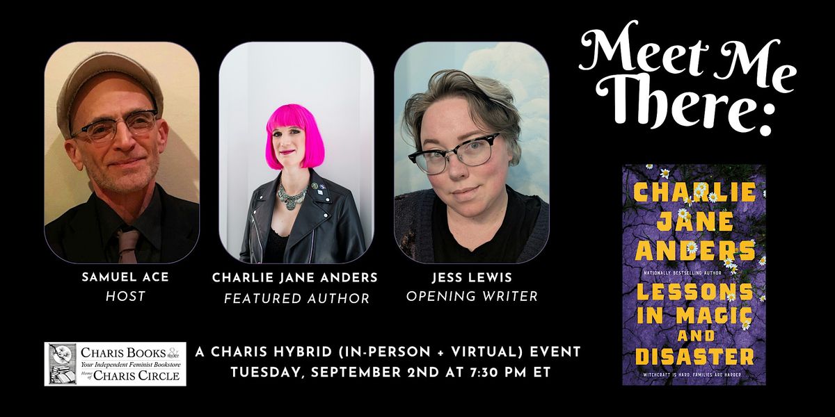 Meet Me There: Lessons in Magic and Disaster by Charlie Jane Anders, 2 September | Event in Decatur | AllEvents