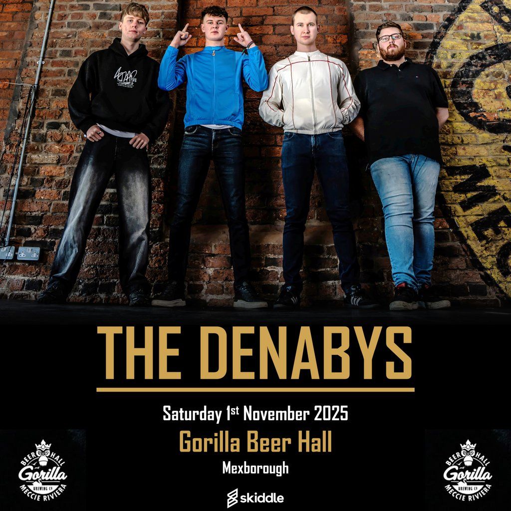 The Denabys | Gorilla Beer Hall | 1/11/25, 1 November | Event in Doncaster | AllEvents
