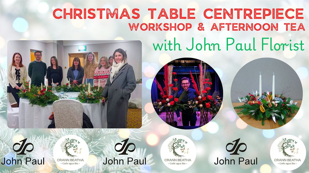 Christmas Table Centrepiece Masterclass with John Paul Florist, 13 December | Event in Londonderry | AllEvents