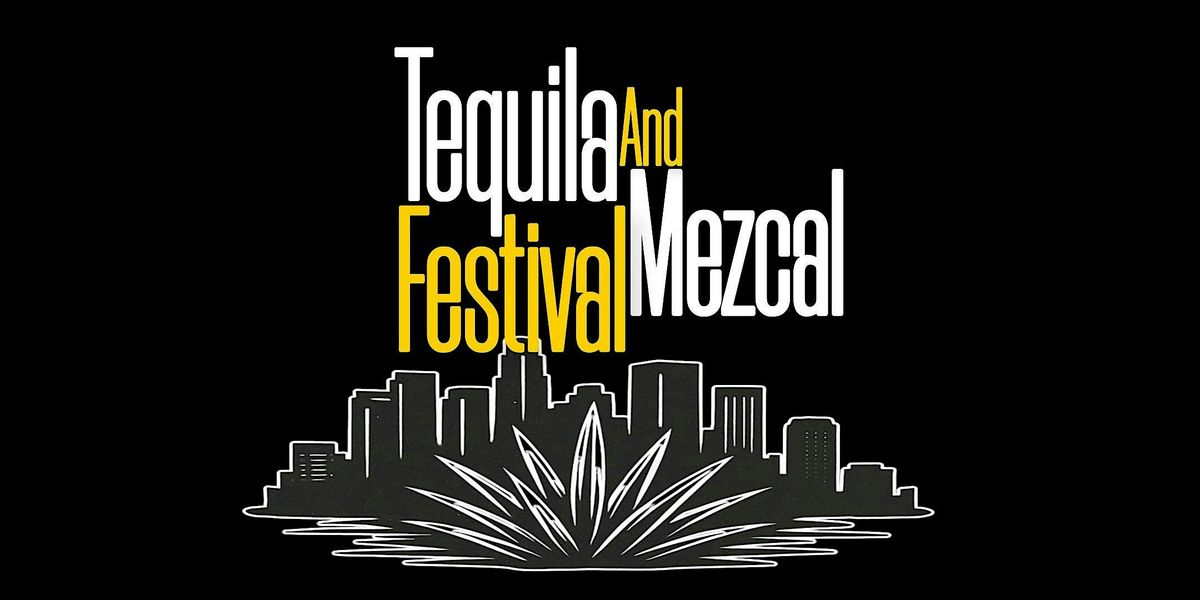Tequila & Mezcal Festival