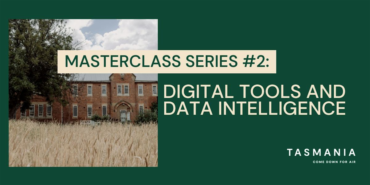 Masterclass Series #2 - Digital tools and data intelligence - Burnie, 17 October | Event in Burnie | AllEvents