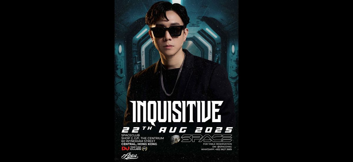 8月22號 全球爆紅 INQUISITIVE 星期五 @ Space Club, 22 August | Event in Hong Kong | AllEvents