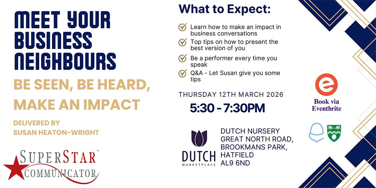 MEET YOUR BUSINESS NEIGHBOURS -  Be seen, Be heard, Make an Impact, 12 March | Event in Hatfield | AllEvents