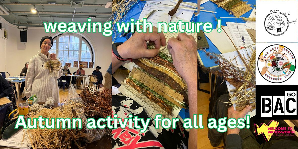 weaving with nature ! Autumn workshop for all ages !, 30 October | Event in London | AllEvents