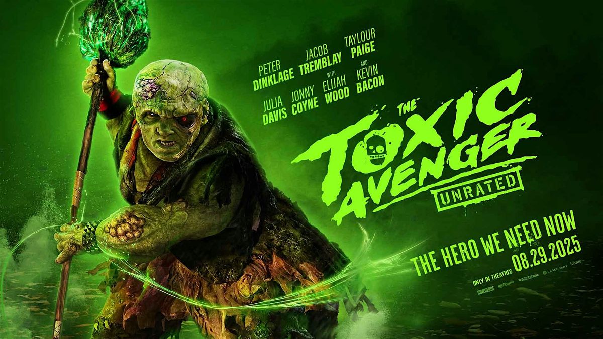 THE TOXIC AVENGER (2025) – PREMIERE WEEK SCREENINGS!, 29 August | Event in Emmaus | AllEvents