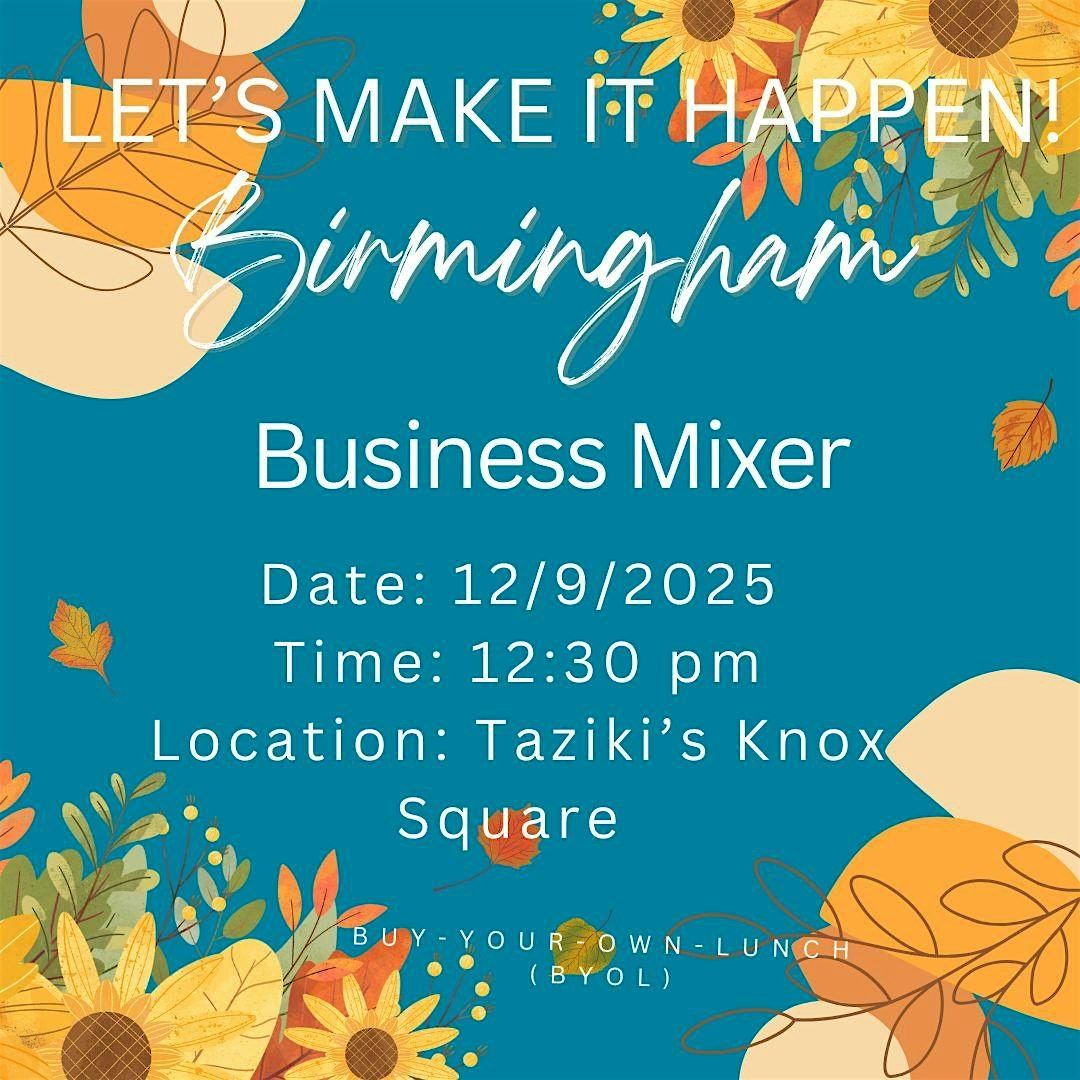 Let's Make It Happen! Birmingham Business Mixer, 9 December | Event in Hoover | AllEvents