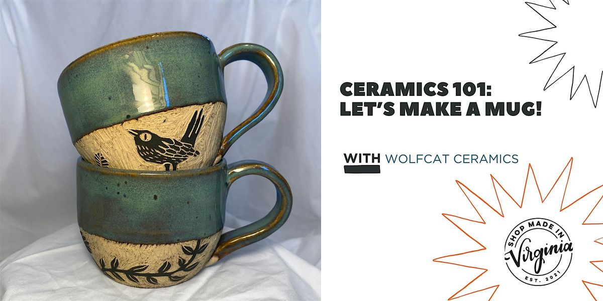 Ceramics 101 - Let's Make a Mug w/ Wolf Cat Ceramics, 11 May | Event in Richmond | AllEvents