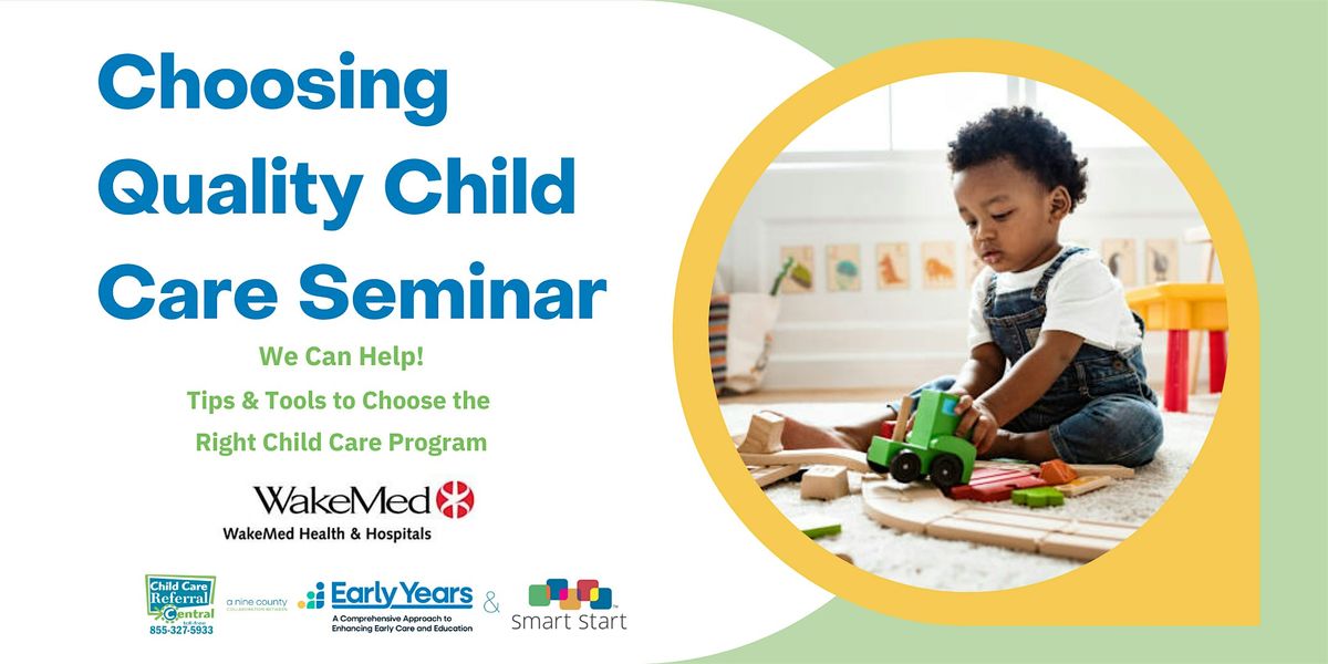 Choosing Quality Child Care Seminar @ WakeMed Cary Hospital, 4 December | Event in Cary | AllEvents