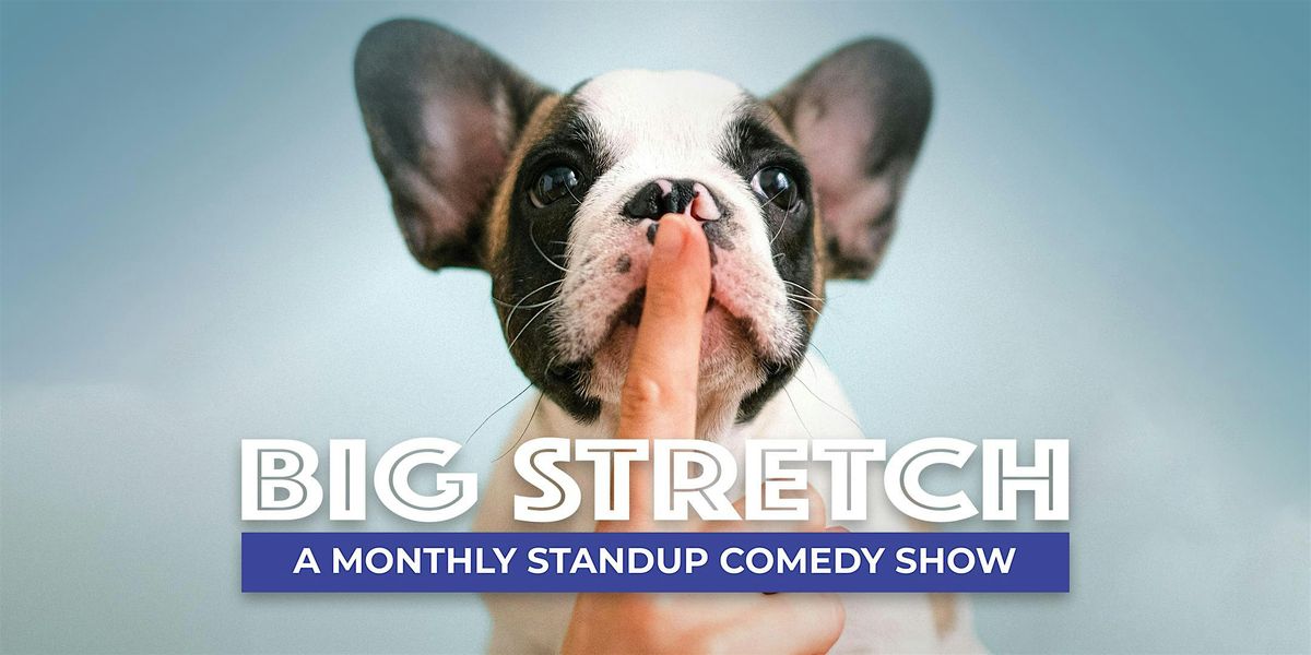 Big Stretch: A Monthly Stand-up Comedy Show (ft. Meghan Hanley!), 19 August | Event in Huntington | AllEvents