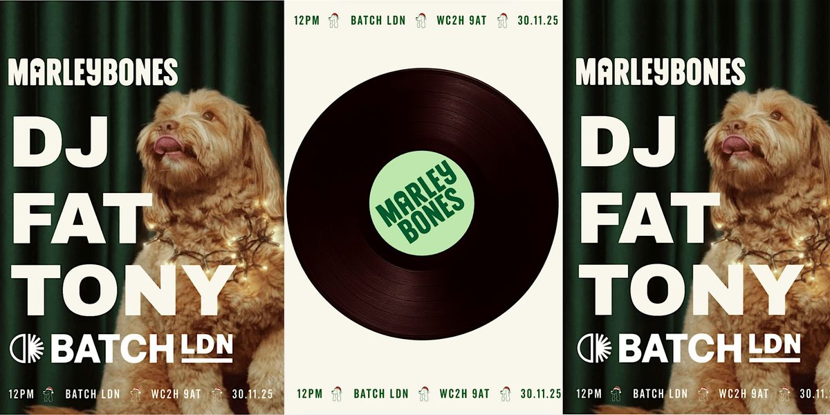 Marleybones presents DJ FAT TONY at Batch LDN, 30 November | Event in London | AllEvents