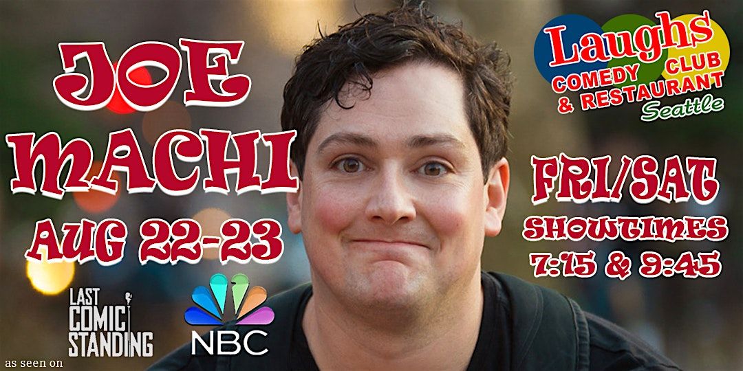 Comedian Joe Machi on Aug. 22nd and 23rd at Laughs Comedy Club in Seattle, 22 August | Event in Seattle | AllEvents