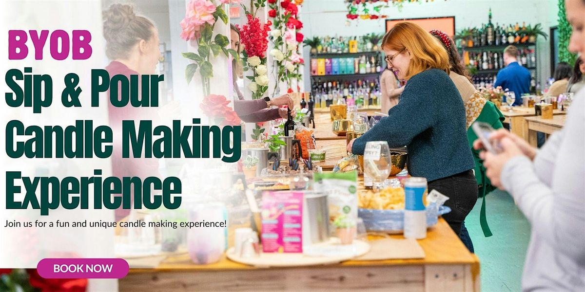 BYOB Sip & Pour Candle Making Experience | Event in Bridgeport | AllEvents