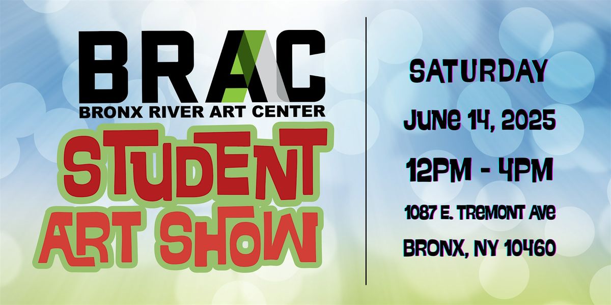 BRAC Student Art Show - June 2025, 14 June | Event in Bronx | AllEvents